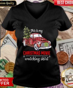 Truck This Is My Christmas Movie Watching V-neck - Design By Viewtees.com