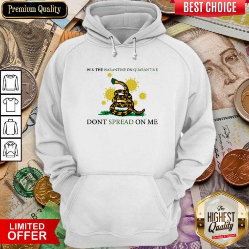 Win The Warantine On Quarantine Don’t Spread On Me Us 2020 Hoodie - Design By Viewtees.com