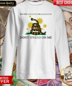 Win The Warantine On Quarantine Don’t Spread On Me Us 2020 Sweatshirt - Design By Viewtees.com