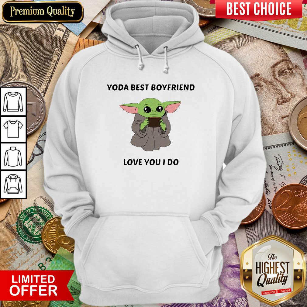 Baby Yoda Best Boyfriend Love You I Do Hoodie - Design By Viewtees.com 