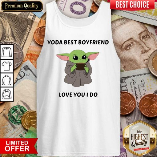 Baby Yoda Best Boyfriend Love You I Do Tank Top - Design By Viewtees.com