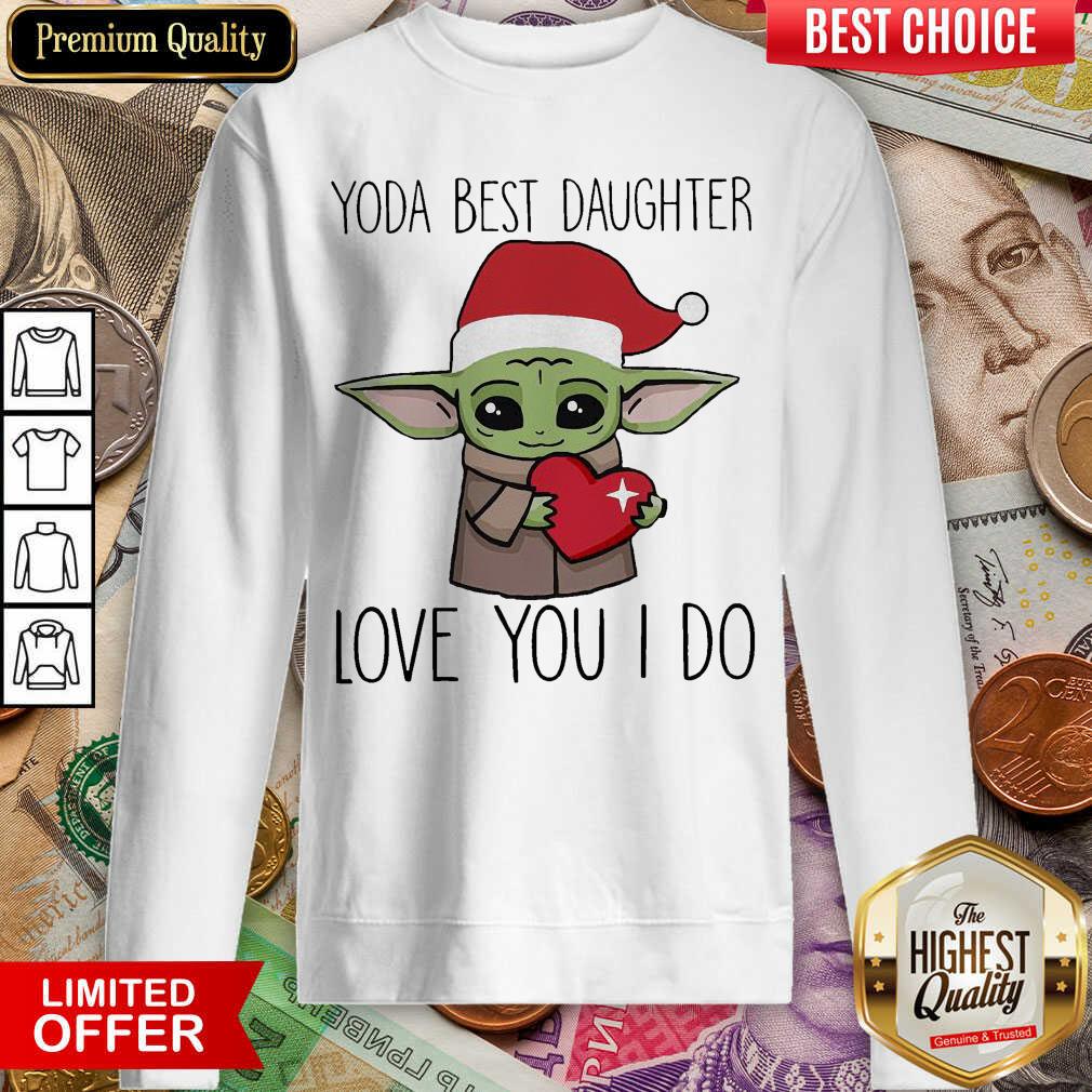 Baby Yoda Best Daughter Love You I Do Christmas Sweatshirt - Design By Viewtees.com 