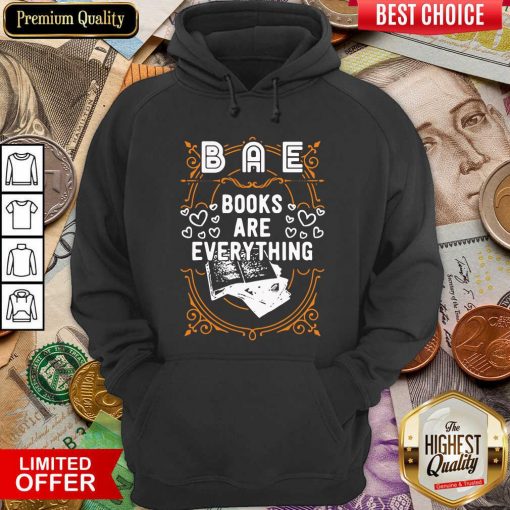 BAE Books Are Everything Hoodie - Design By Viewtees.com