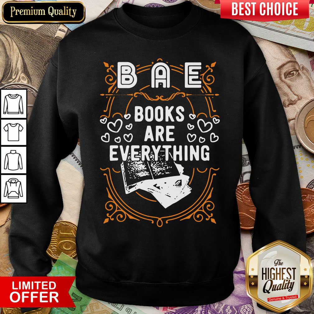 BAE Books Are Everything Sweatshirt - Design By Viewtees.com