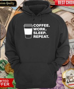 Coffee Work Sleep Repeat Hoodie - Design By Viewtees.com
