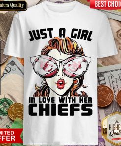 Just A Girl In Love With Her Chiefs Shirt - Design By Viewtees.com