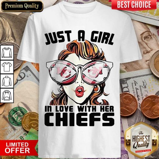 Just A Girl In Love With Her Chiefs Shirt - Design By Viewtees.com