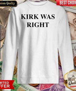 Kirk Was Right Unisex Sweatshirt - Design By Viewtees.com