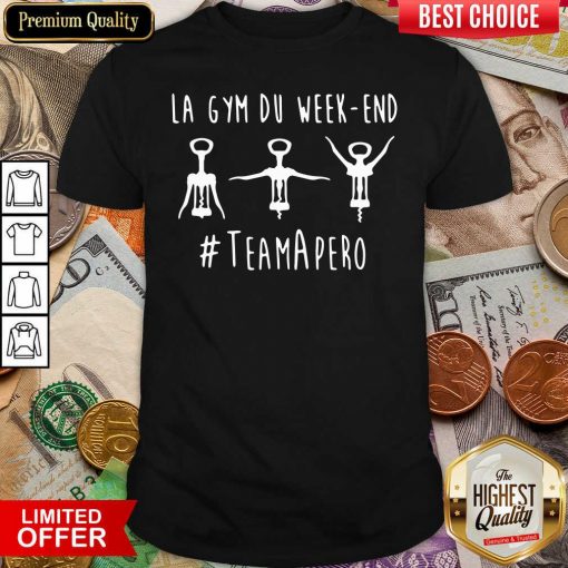 La Gym Du Week-end #TeamApéro Shirt - Design By Viewtees.com