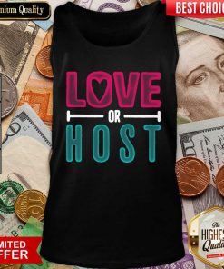 Love Or Host Tank Top - Design By Viewtees.com