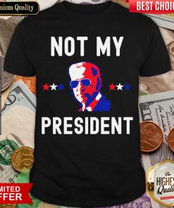 Not My President Joe Biden Shirt - Design By Viewtees.com