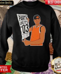 Party Like It’s 03 Sweatshirt - Design By Viewtees.com