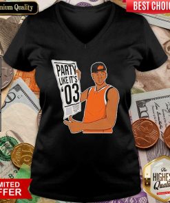 Party Like It’s 03 V-neck - Design By Viewtees.com