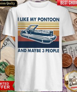 I Like My Pontoon And Maybe 3 People Vintage Retro Shirt - Design By Viewtees.com