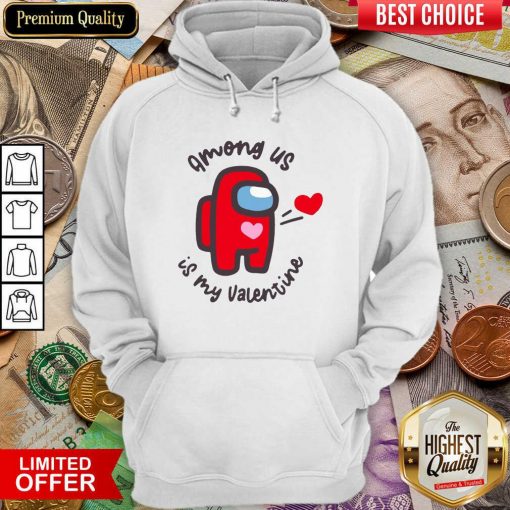 Imposter Among Us Is My Valentine Hoodie - Design By Viewtees.com