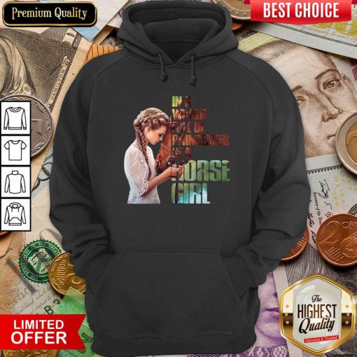 In A World Full Of Princesses Be A Horse Girl Hoodie - Design By Viewtees.com