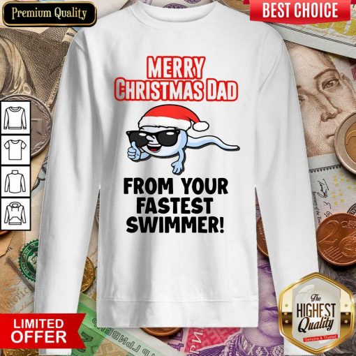 Merry Christmas Dad From Your Fastest Swimmer Sweatshirt - Design By Viewtees.com