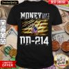 Money Can’t Buy It DD-214 American Flag Shirt - Design By Viewtees.com