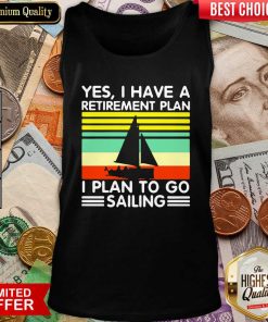Vintage Yes I Have A Retirement Plan I Plan To Go Sailing Tank Top - Design By Viewtees.com