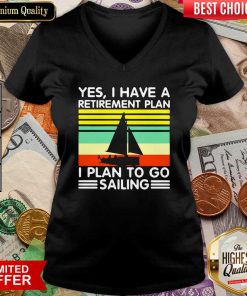 Vintage Yes I Have A Retirement Plan I Plan To Go Sailing V-neck - Design By Viewtees.com