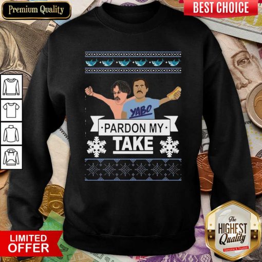 Yabo Pardon My Take Ugly Christmas Sweatshirt - Design By Viewtees.com