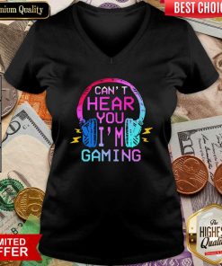 Can’t Hear You I’m Gaming V-neck - Design By Viewtees.com