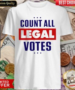 Count All Legal Votes Shirt - Design By Viewtees.com