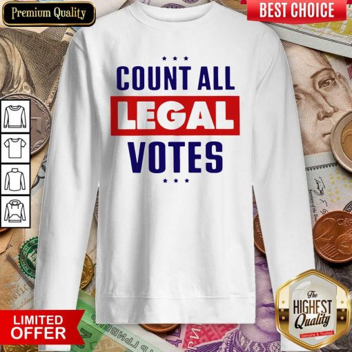 Count All Legal Votes Sweatshirt - Design By Viewtees.com