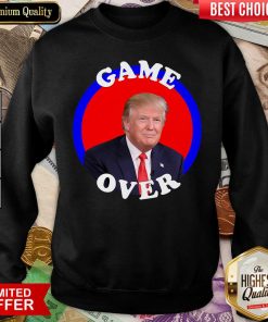 Game Over Donald Trump President Election Sweatshirt - Design By Viewtees.com