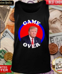 Game Over Donald Trump President Election Tank Top - Design By Viewtees.com