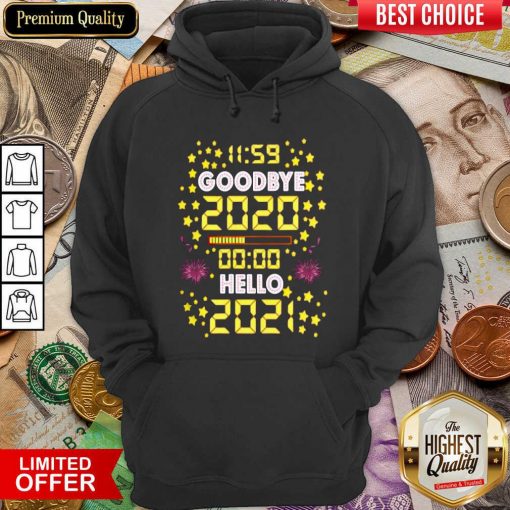 11 59 Goodbye 2020 00 00 Hello 2021 Happy New Year Hoodie - Design By Viewtees.com