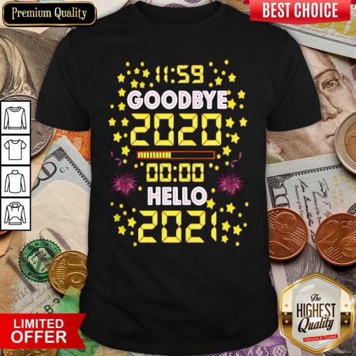 11 59 Goodbye 2020 00 00 Hello 2021 Happy New Year Shirt - Design By Viewtees.com
