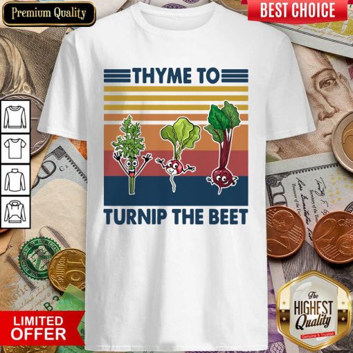 Gardening Thyme To Turnip The Beet Vintage Retro Shirt - Design By Viewtees.com