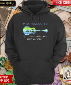 Guitar Water And Into The Music I Go To Lose My Mind And Find My Soul Hoodie - Design By Viewtees.com
