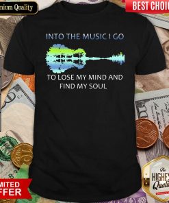 Guitar Water And Into The Music I Go To Lose My Mind And Find My Soul Shirt - Design By Viewtees.com