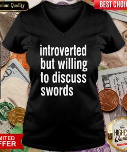 Introverted But Willing To Discuss Swords V-neck - Design By Viewtees.com