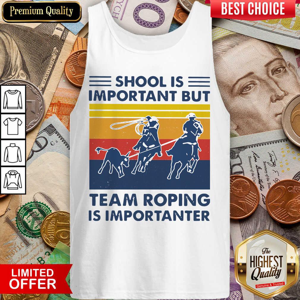 School Is Important But Team Roping Is Importanter Vintage Tank Top - Design By Viewtees.com