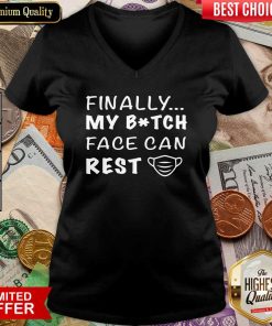 Finally My Bitch Face Can Rest V-neck - Design By Viewtees.com