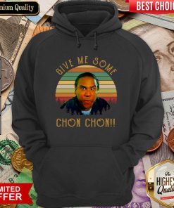 Give Me Some Chon Chon Vintage Hoodie - Design By Viewtees.com