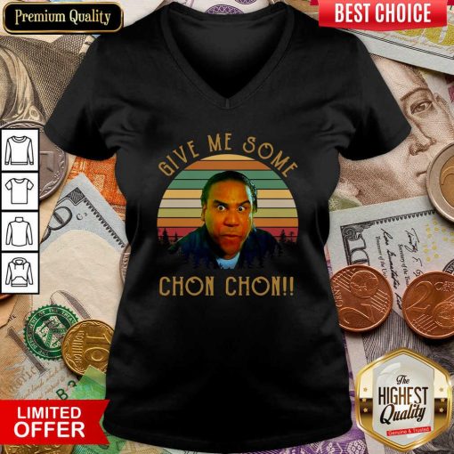 Give Me Some Chon Chon Vintage V-neck - Design By Viewtees.com