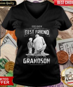 God Knew I Need A Best Friend So He Gave Me Grandson V-neck - Design By Viewtees.com