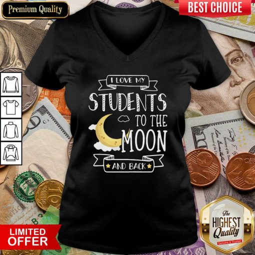I Love My Students To The Moon And Back V-neck - Design By Viewtees.com
