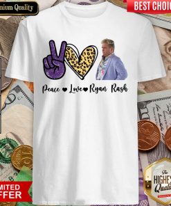 Peace Love Ryan Rash Tee Shirt - Design By Viewtees.com