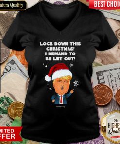 Santa Donald Trump Lock Down This Christmas I Demand To Be Let Out V-neck - Design By Viewtees.com