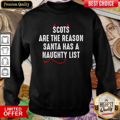 Scots Are The Reason Santa Has A Naughty List Sweatshirt - Design By Viewtees.com