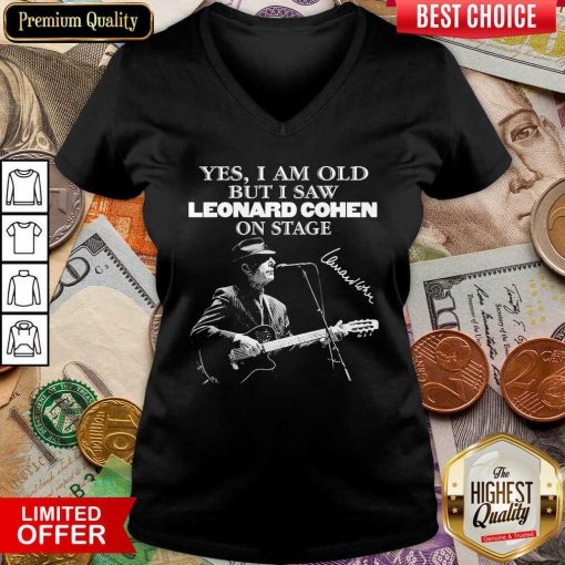Yes I Am Old But I Saw Leonard Cohen On Stage Signature V-neck - Design By Viewtees.com