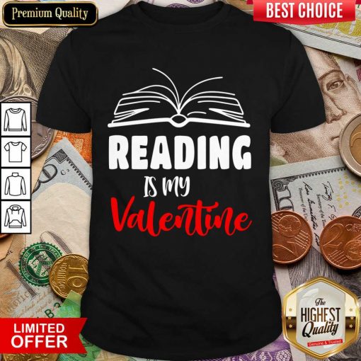 Awesome Reading Is My Valentine Shirt