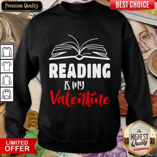 Awesome Reading Is My Valentine Sweatshirt
