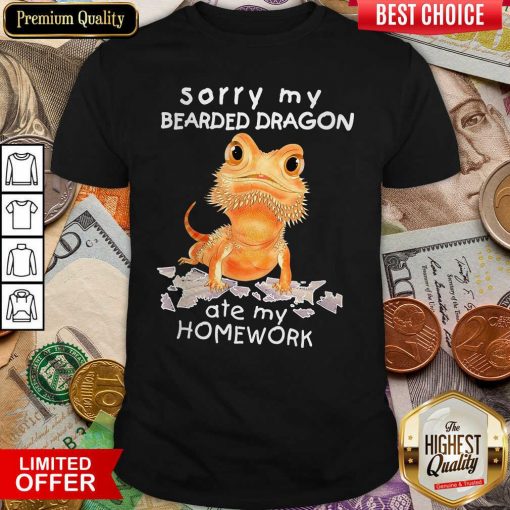 Sorry My Bearded Dragon Ate My Homework Shirt - Design By Viewtees.com