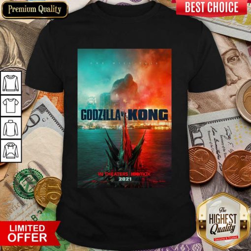 Good Godzilla vs Kong Poster 446 Shirt